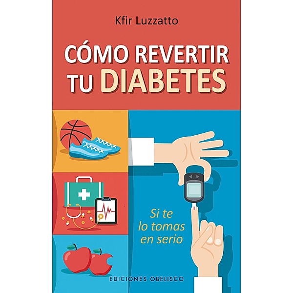 Cómo revertir tu diabetes, Kfir Luzzatto