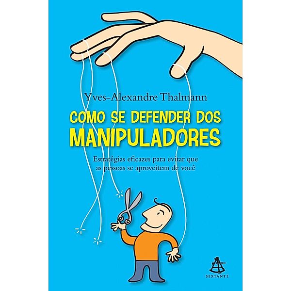 Como se defender dos manipuladores, Yves-Alexandre Thalmann