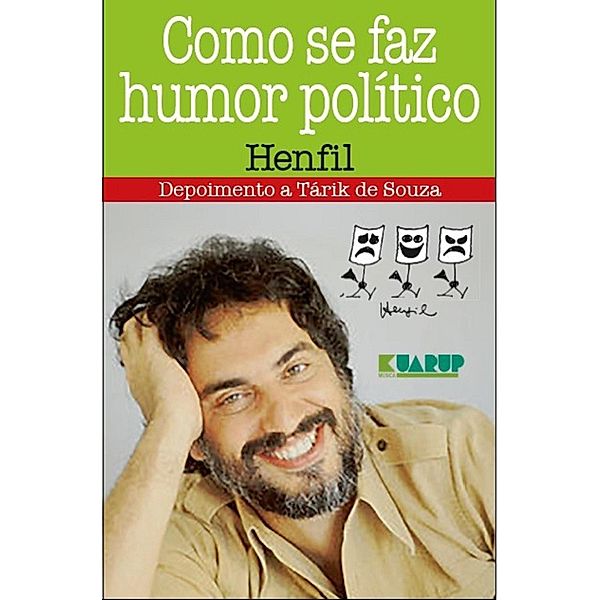 Como Se Faz Humor Político - Henfil, Henfil, Tarik de Souza