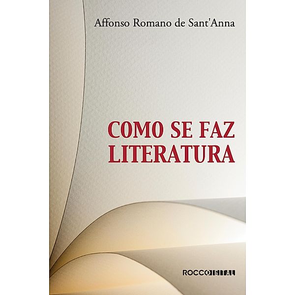 Como se faz literatura, Affonso Romano de Sant'Anna