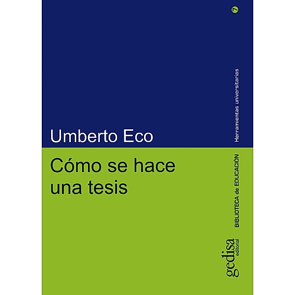 Cómo se hace una tesis / Herramientas Universitarias, Umberto Eco
