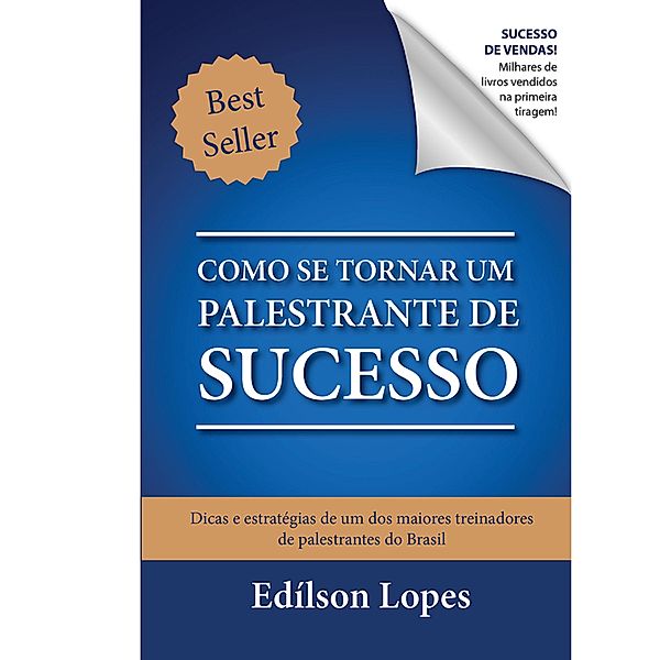 Como se tornar um palestrante de sucesso, Edílson Lopes