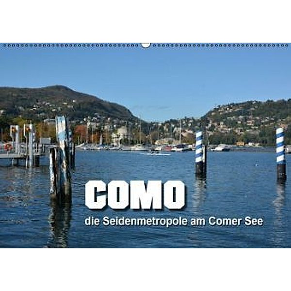 Como - Seidenmetropole am Comer See (Wandkalender 2016 DIN A2 quer), Thomas Bartruff