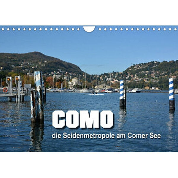 Como - Seidenmetropole am Comer See (Wandkalender 2022 DIN A4 quer), Thomas Bartruff