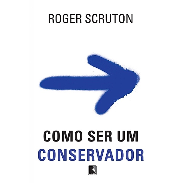 Como ser um conservador, Roger Scruton