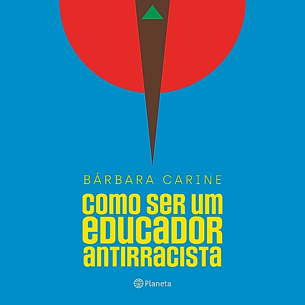 Como ser um educador antirracista, Bárbara Carine Soares Pinheiro