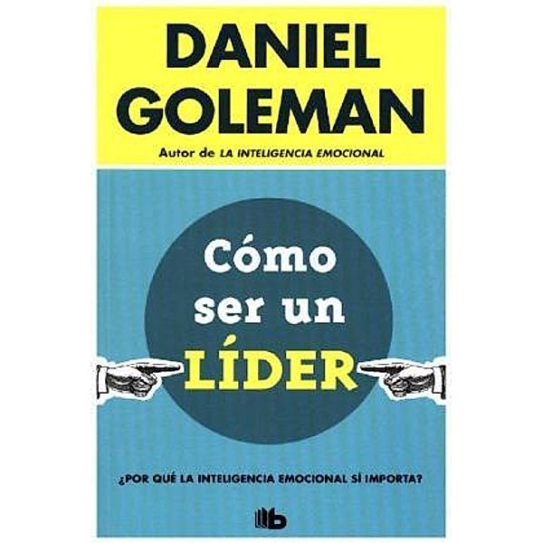 Como ser un líder, Daniel Goleman