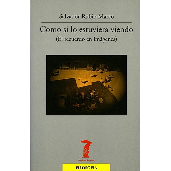 Como si lo estuviera viendo / La balsa de la Medusa Bd.178, Salvador Rubio Marco