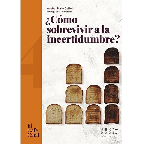 ¿Cómo sobrevivir a la incertidumbre? / El Café Cajal Bd.24, Anabel Forte Deltell