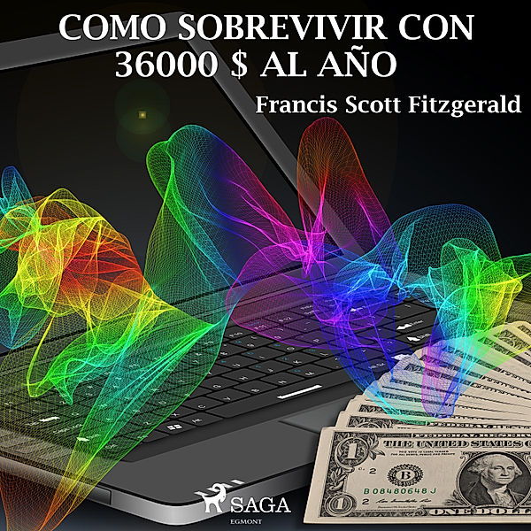 Como sobrevivir con 36.000 USD al año, F. Scott. Fitzgerald