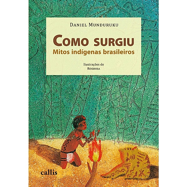 Como surgiu: Mitos indígenas brasileiros, Daniel Munduruku