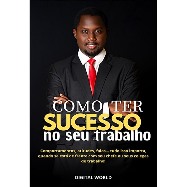 Como ter sucesso no seu trabalho