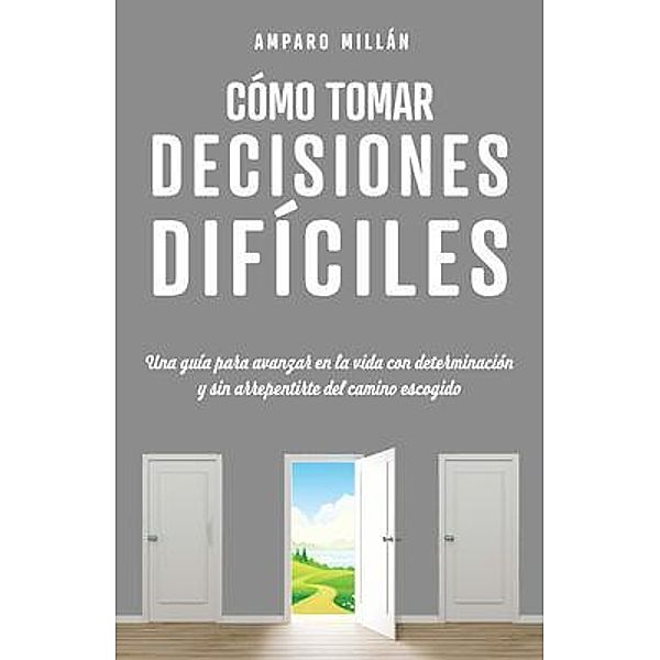 Cómo tomar decisiones difíciles, Amparo Millán