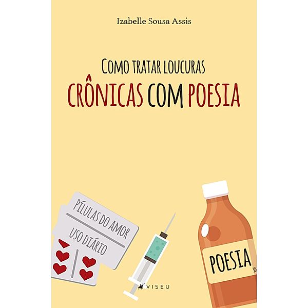 Como tratar loucuras crônicas com poesia, Izabelle Sousa Assis