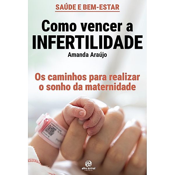 Como vencer a infertilidade, Amanda Araújo