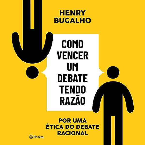 Como vencer um debate tendo razão, Henry Bugalho