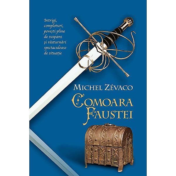 Comoara Faustei / Cavalerii Pardaillan, Michel Zevaco