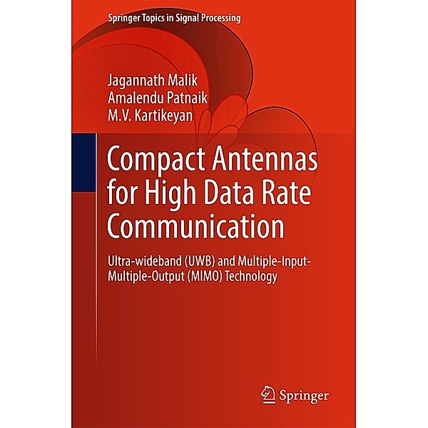 Compact Antennas for High Data Rate Communication / Springer Topics in Signal Processing Bd.14, Jagannath Malik, Amalendu Patnaik, M. V. Kartikeyan