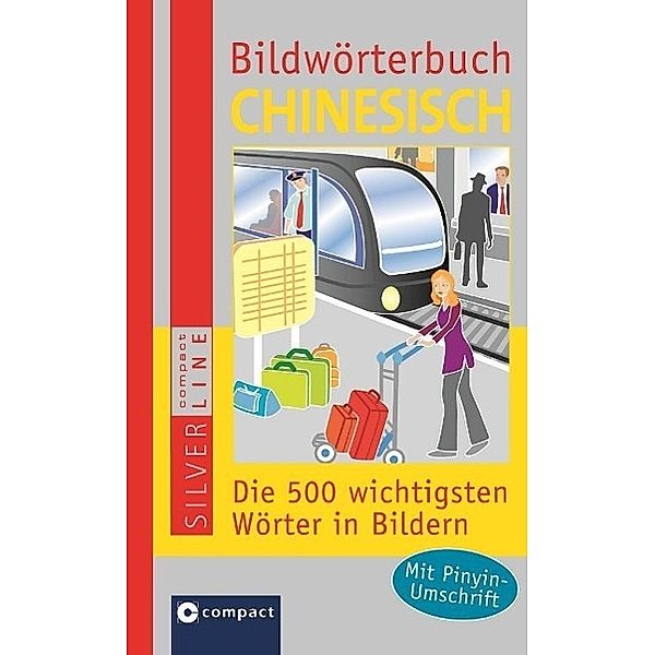 Compact Bildwörterbuch Chinesisch, Mei Tian, Jarula M. I. Wegner