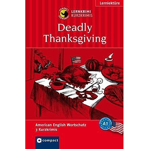 Compact Lernkrimi / Deadly Thanksgiving, Palma Timothy, Beverly Pinheiro