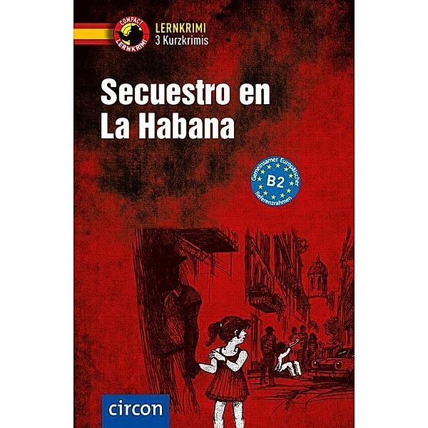 Compact Lernkrimi / Secuestro en La Habana, Mario Martín, María Montes Vicente