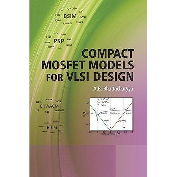 Compact MOSFET Models for VLSI Design / Wiley - IEEE, A. B. Bhattacharyya