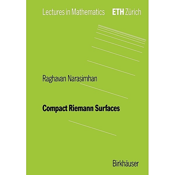 Compact Riemann Surfaces / Lectures in Mathematics. ETH Zürich, R. Narasimhan