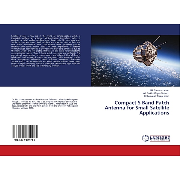 Compact S Band Patch Antenna for Small Satellite Applications, Md. Samsuzzaman, Md. Foridur Kayes Shawon, Mohammad Tariqul Islam