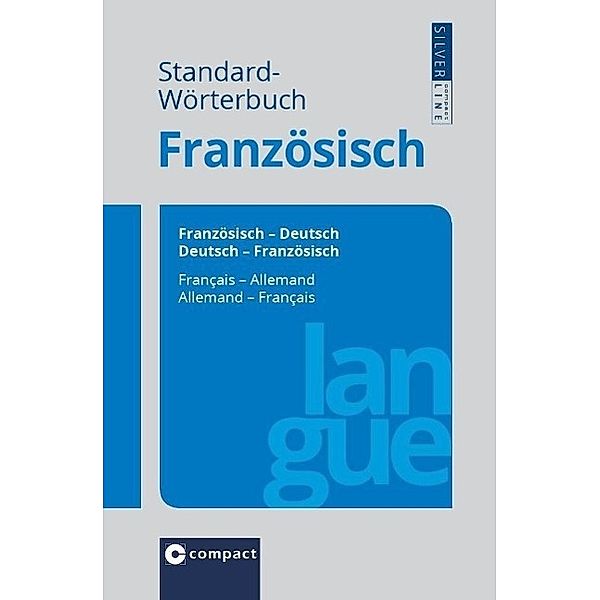 Compact Standard-Wörterbuch Französisch, Evelyn Glose, Mireille Schauwecker