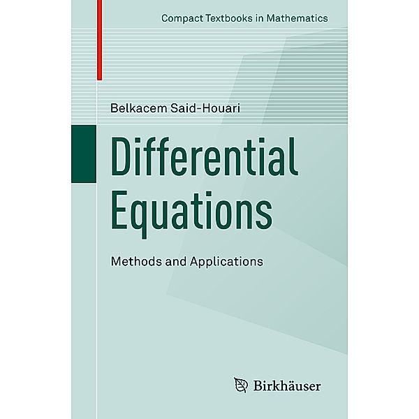 Compact Textbooks in Mathematics / Differential Equations: Methods and Applications, Belkacem Said-Houari