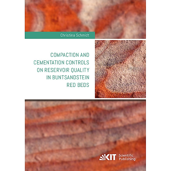 Compaction and cementation controls on reservoir quality in Buntsandstein red beds, Christina Schmidt