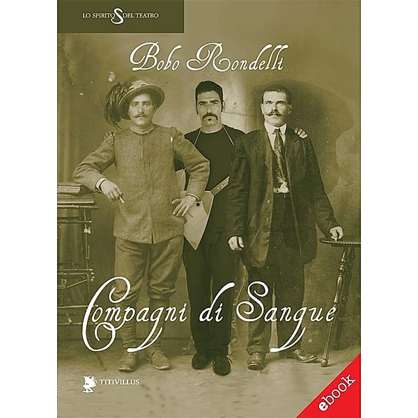 Compagni di sangue, Bobo Rondelli