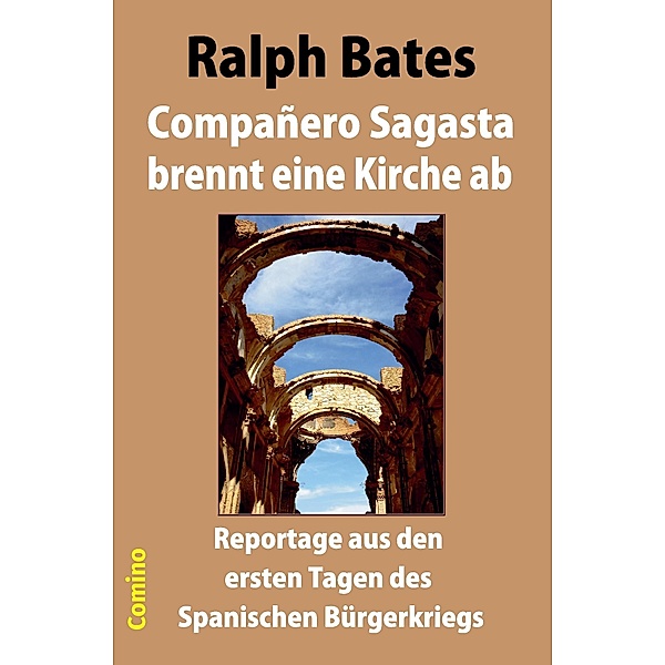 Compañero Sagasta brennt eine Kirche ab, Ralph Bates