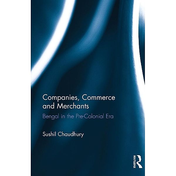 Companies, Commerce and Merchants, Sushil Chaudhury