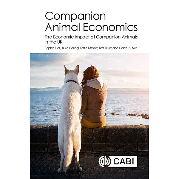 Companion Animal Economics / CABI Concise, Sophie S Hall, Luke Dolling, Katie Bristow, Ted Fuller, Daniel Mills