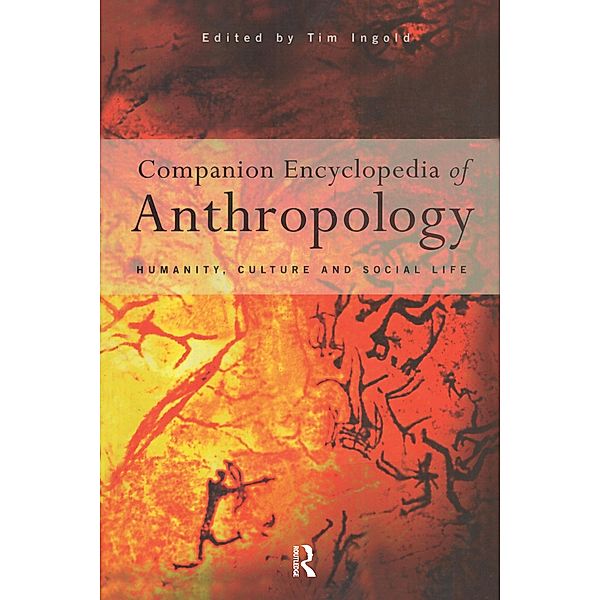 Companion Encyclopaedia of Anthropology, Tim Ingold