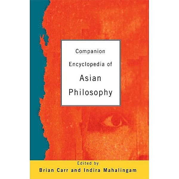 Companion Encyclopedia of Asian Philosophy