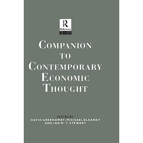 Companion to Contemporary Economic Thought, Michael Bleaney, David Greenaway, Ian Stewart