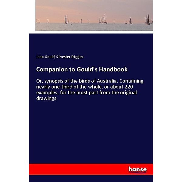 Companion to Gould's Handbook, John Gould, Silvester Diggles