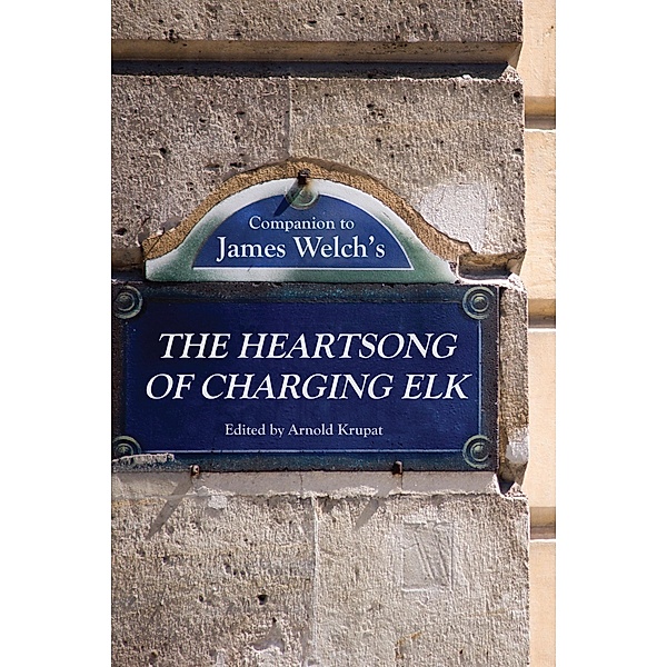 Companion to James Welch's The Heartsong of Charging Elk