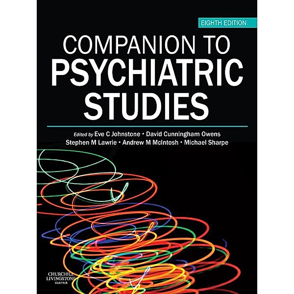 Companion to Psychiatric Studies E-Book, Eve C Johnstone, David Cunningham Owens, Stephen M Lawrie