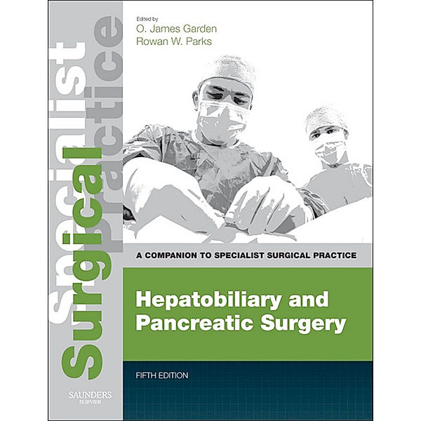 Companion to Specialist Surgical Practice: Hepatobiliary and Pancreatic Surgery E-Book