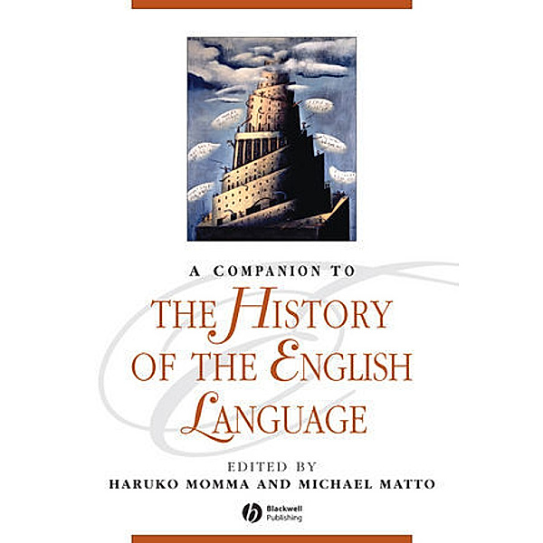 Companion to the History of the English Language, Haruko Momma, Michael Matto