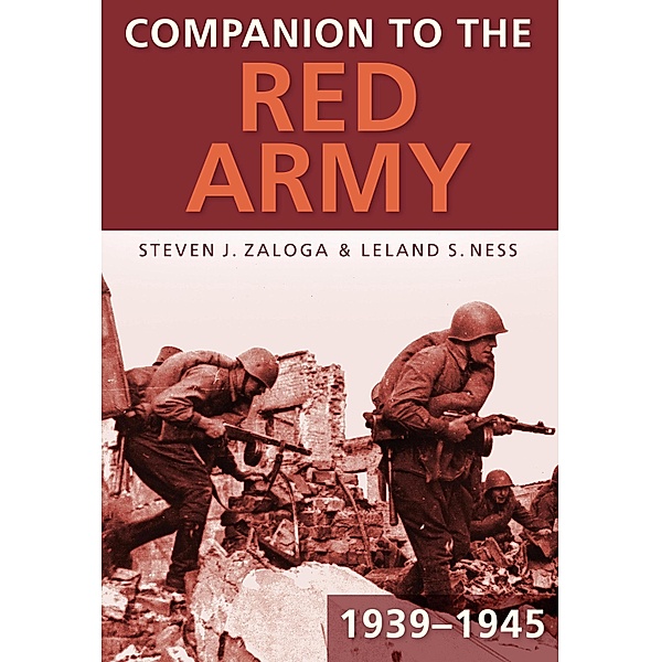 Companion to the Red Army 1939-45, Steven J Zaloga, Leland S Ness