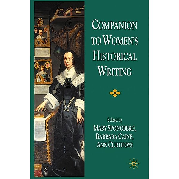 Companion to Women's Historical Writing, M. Spongberg, A. Curthoys, B. Caine