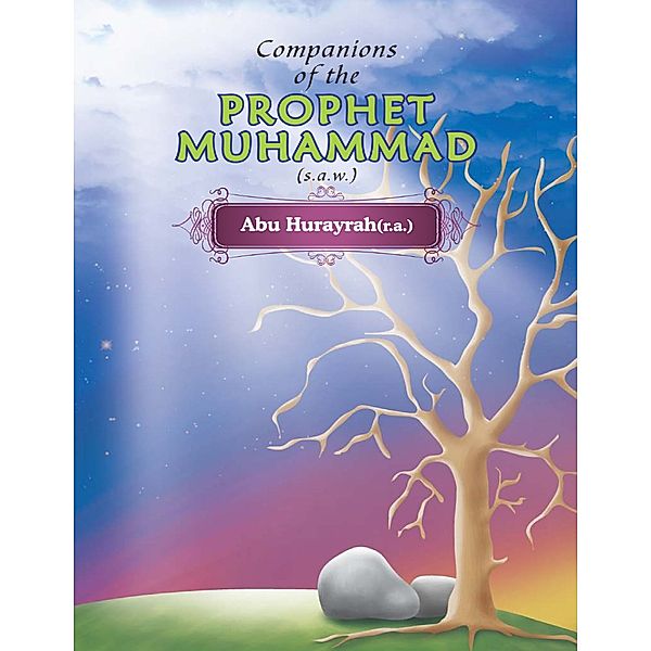 Companions of the Prophet Muhammad(s.a.w.)  Abu Hurayrah(r.a.), Portrait Publishing