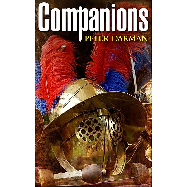 Companions (The Parthian Chronicles, #5) / The Parthian Chronicles, Peter Darman
