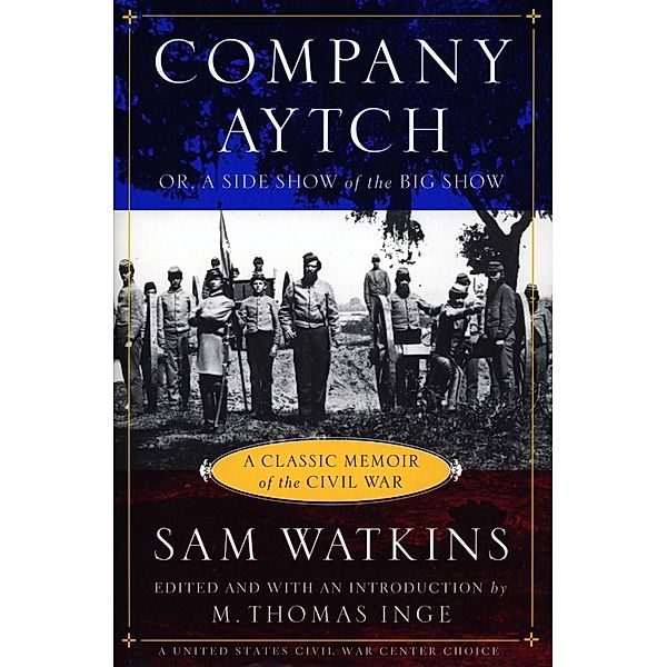 Company Aytch, Samuel R. Watkins