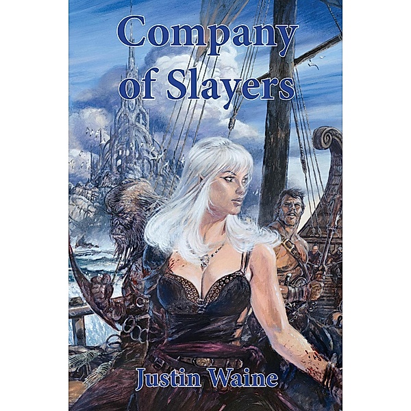 Company of Slayers (The Company of Slayers, #1) / The Company of Slayers, Justin Waine