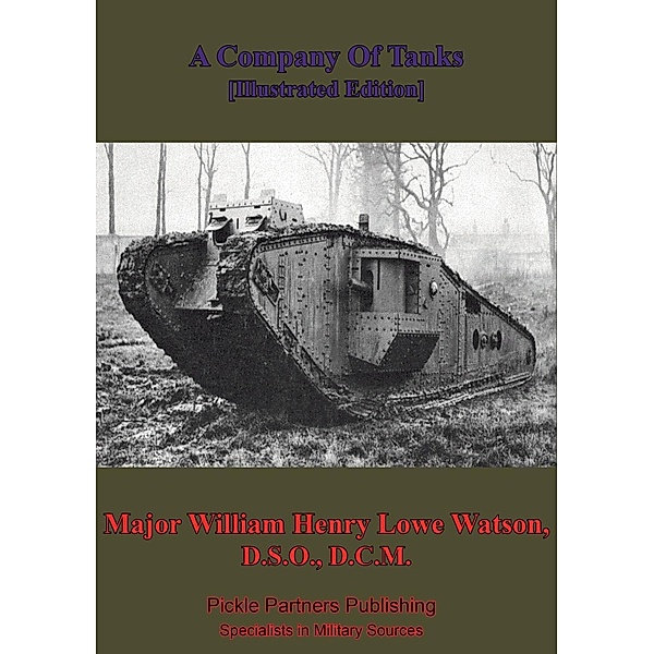Company Of Tanks [Illustrated Edition], D. S. O. Major William Henry Lowe Watson